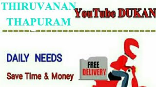 THIRUVANANTHPURAM   :-  YouTube  DUKAN  | Online Shopping |  Daily Needs Home Supply  | Delivery