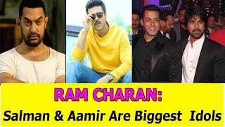 Ramcharan Said Aamir Khan And Salman Khan Are Biggest Idols For Today's Generation