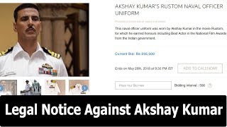 Legal Notice Against Akshay Kumar Over Rustom Naval Uniform Auction