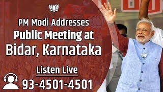 PM Shri Narendra Modi addresses public meeting in Bidar, Karnataka : 09.05.2018