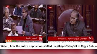 Watch, how the entire opposition stalled the #TripleTalaqBill in Rajya Sabha