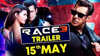 RACE 3 TRAILER On 15th May 2018 | Remo D'Souza Reveals | Salman Khan