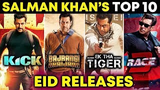 Salman Khan's T0P 10 EID Releases | Race 3, Bajrangi Bhaijaan, Kick, Ek Tha Tiger...