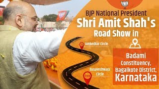 Shri Amit Shah's road show in Badami Const. Bagalkote Dist., Karnataka : 10.05.2018