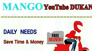 MANGO       :-  YouTube  DUKAN  | Online Shopping |  Daily Needs Home Supply  |  Home Delivery