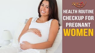 Health Routine Checkup For Pregnant Women | Must Watch