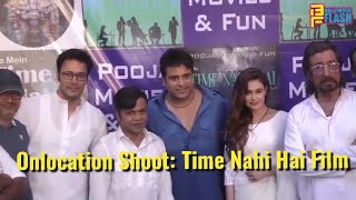 Onlocation: Time Nahi Hai Movie | Krushna Abhishek, Yuvika Chaudhary,Rajniesh Duggal,Rajpal