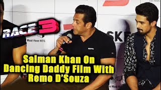 Salman Khan Reaction On DANCING DADDY Film With Remo D'Souza