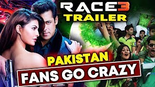 RACE 3 TRAILER Declared SUPER-HIT In Pakistan | FANS GO CRAZY