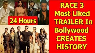 RACE 3 Becomes Most Liked Trailer In Bollywood I Beats Dangal Padmaavat Baahubali 2 & TZH