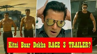How Many Times Have You Watched Race 3 Trailer?
