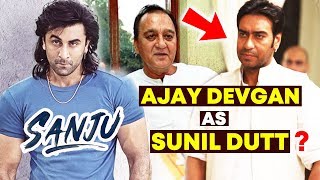 Ajay Devgn REJECTED Ranbir Kapoor's SANJU | Here's What Happened