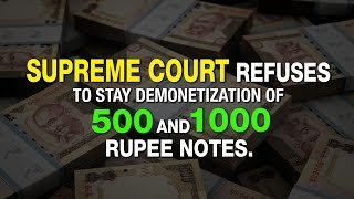 Supreme Court refuses to Stay the Ban from 500 And 1000 Rupee notes | India Matters