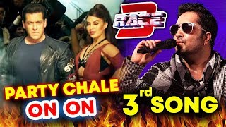 RACE 3 New Song PARTY CHALE ON ON Will Be Chartbuster | Mika Singh