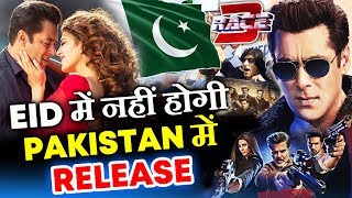 Salman Khan's RACE 3 WON'T Release In Pakistan On EID 2018