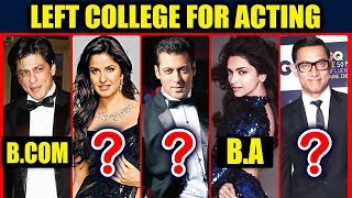 Bollywood Stars Who Left Studies For Acting | Salman Khan, Katrina, Shahrukh, Deepika, Aamir Khan