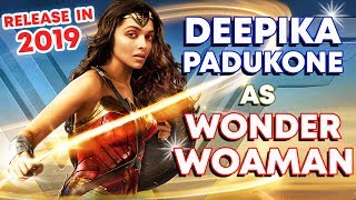 Deepika Padukone Becomes India's First Wonder Woman