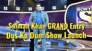 Salman Khan GRAND Entry | Dus Ka Dum Show Launch 2018 | Sony  TV