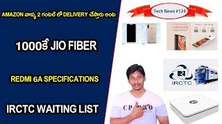 Tech News In Telugu # 124 : Jio Fiber, Redmi 6A, Mi 8, IRCTC,Airtel,patanjali Sim