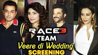 Race 3 Team At Veere Di Wedding Special Screening | Daisy Shah, Bobby Deol, Anil Kapoor