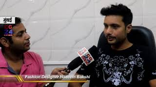 Fashion Designer Nadeem Bakshi Interview CG24News Mumbai