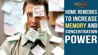 Home Remedies To Increase Memory and Concentration Power