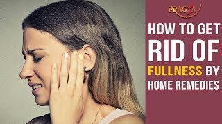 How To Get Rid Of Fullness By Home Remedies