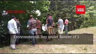 Environmental Day under Banner of 3 G's Go Green Gulmarg celebrated in Tangmarg and Gulmarg....