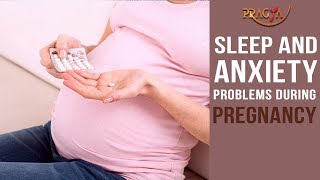Sleep and Anxiety Problems During Pregnancy | Must Watch