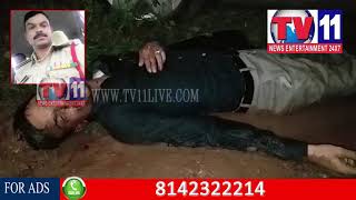 CAR HIT TREE, SI DEAD & ANOTHER TWO SERIOUSLY INJURED AT HIMAYATH SAGAR 0RR TV11 NEWS 12TH AUG 2017