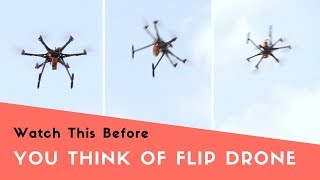 Hexacopter Drone Flip test | Crash? Pass? | Indian Lifehacker