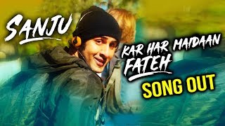 Kar Har Maidaan Fateh Song Out | Sanju Movie | Ranbir Kapoor | Paresh Rawal | Manisha Koirala