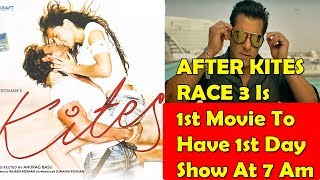 RACE 3 Movie Will Be 1st To Open At 7 Am First Day Show After Hrithik Roshan's KITES