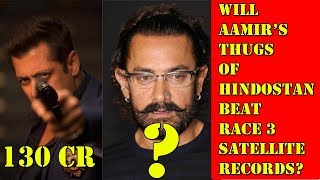 Will THUGS OF HINDOSTAN Beat RACE 3 Satellite Rights Record Of 130 Crores?
