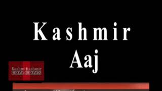 Kashmir crown presents kashmir Aaj. Monday 11th june 2018