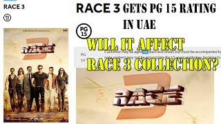 RACE 3 Got PG 15 Censor Certificate IN UAE? Will It Affect RACE 3 Collection?