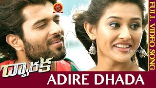 Dwaraka Full Video Songs || Adire Dhada Full Video Song || Vijay Devarakonda, Pooja Jhaveri