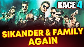 RACE 4 Will Have Same Star Cast? | Sikander And Family | Salman Khan