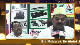 Eid Mubarak By Abdul Jabbar Sagar Prop Aroma Sagar Marketin Gulbarga A.Tv Gulbarga 16-6-2018