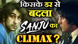 BIG REVELATION: Why Sanju’s CLIMAX Was Changed?