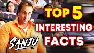 Top 5 Amazing Facts Of SANJU | Ranbir Kapoor