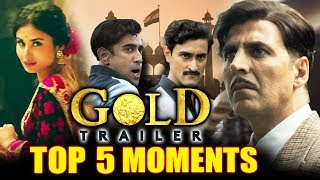 GOLD TRAILER | TOP 5 BEST MOMENTS | Akshay Kumar