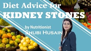 Diet Advice for Kidney Stones by Celebrity Nutritionist Shubi Husain