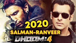 DHOOM 4 | Salman Khan And Ranveer Singh Together | Releasing 2020