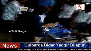 Gulbarga Me Ek Aur Khaternak Accident Zimmedar Kaun? A.Tv News 29-6-2018