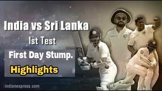 India Vs Shrilanka | 1st Test | Day1 | Highlights.