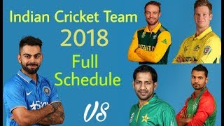 Indian Cricket Team 2018 Full Schedule | India vs Pakistan