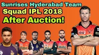 IPL 2018: Sunrises Hyderabad (SRH) Team Squad After Auction | Cricket News Today