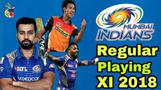 IPL 2018; Mumbai Indians Regular Playing (XI) Eleven | Cricket News Today
