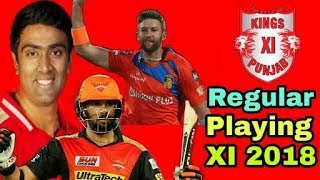 IPL 2018: Kings Eleven Punjab (KXIP) Regular Playing(XI) Eleven | Cricket News Today